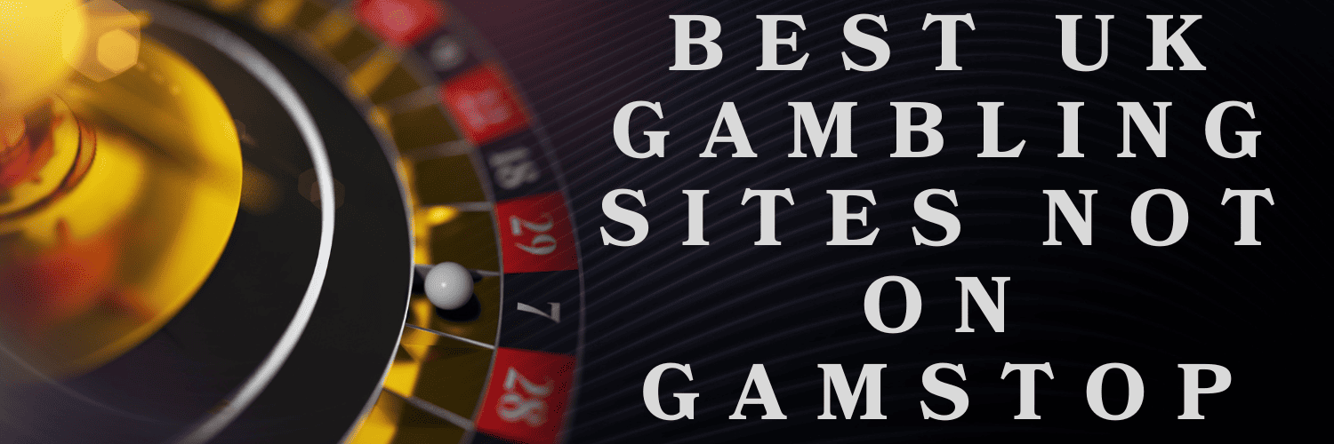 Discovering Popular Sites Not Using GamStop Discovering Popular Sites Not Using GamStop