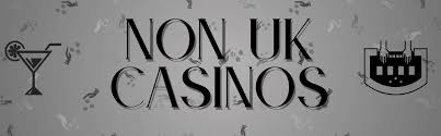 Exploring Non-UK Registered Gambling Sites What You Need to Know